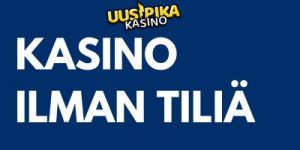 Kasino ilman tiliä